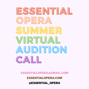 Essential opera summer virtual audition call 